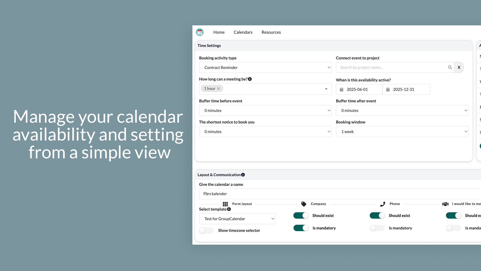 Manage your calendar availability and setting from a simple view
