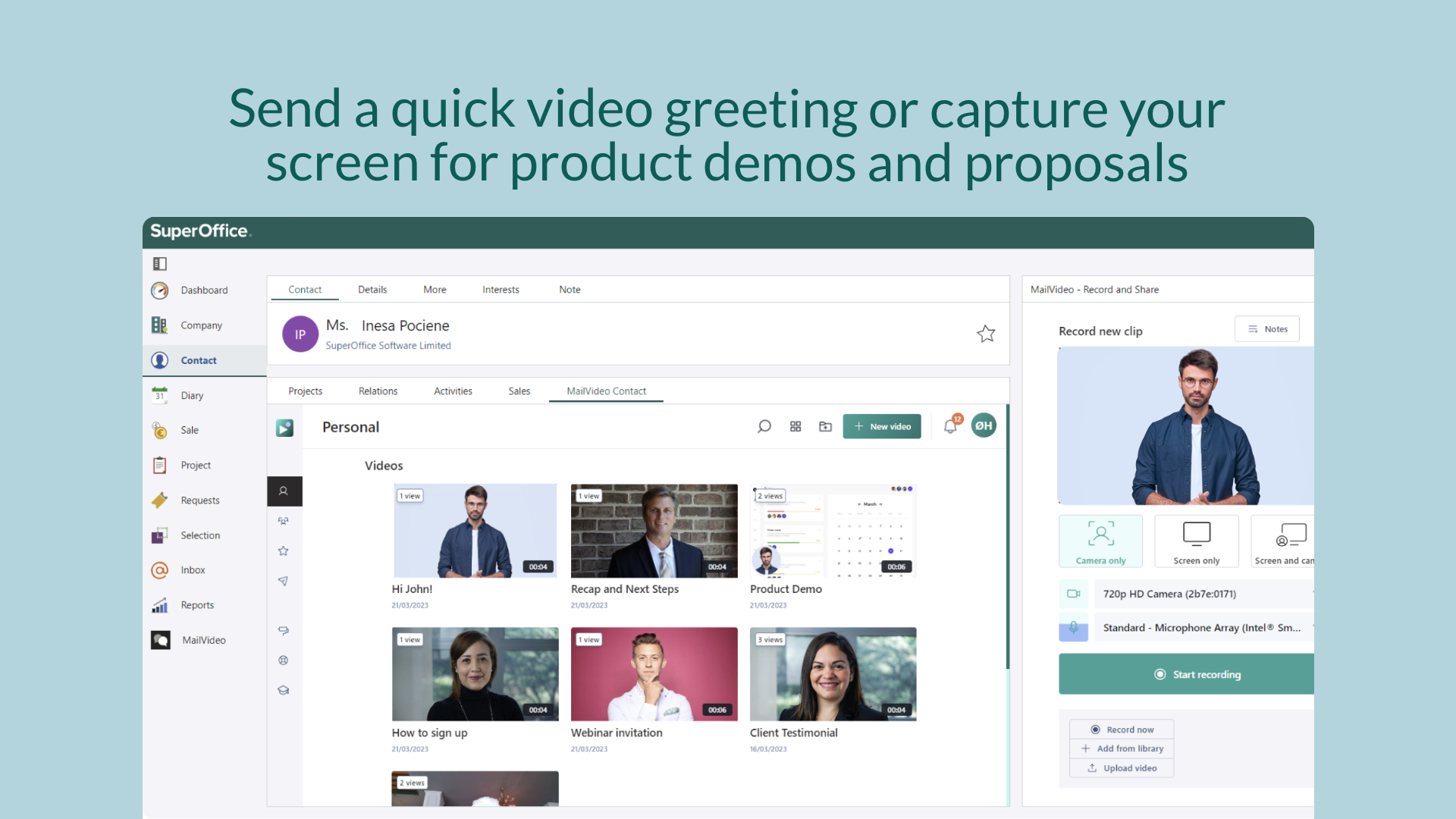 Send a quick video greeting or capture your screen for product demos and proposals